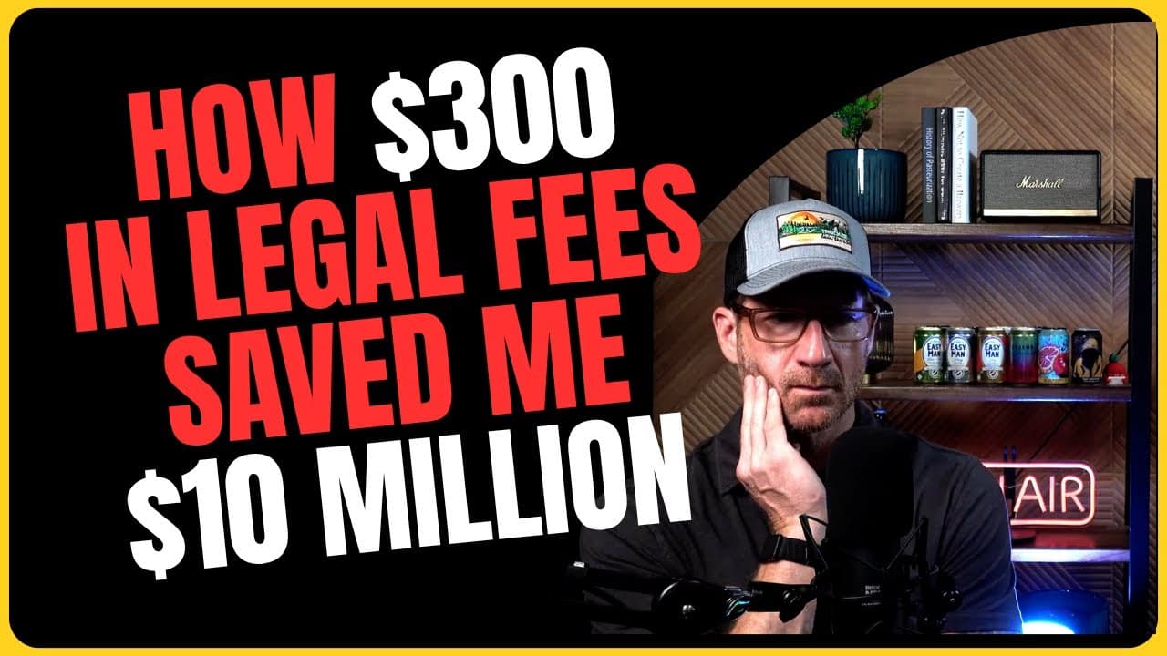 How $300 in Legal Fees Saved Me $10 Million When I Sold My Companies