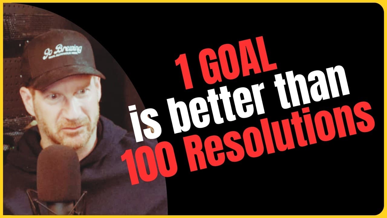 Have Fewer (but Bigger) Goals for the New Year