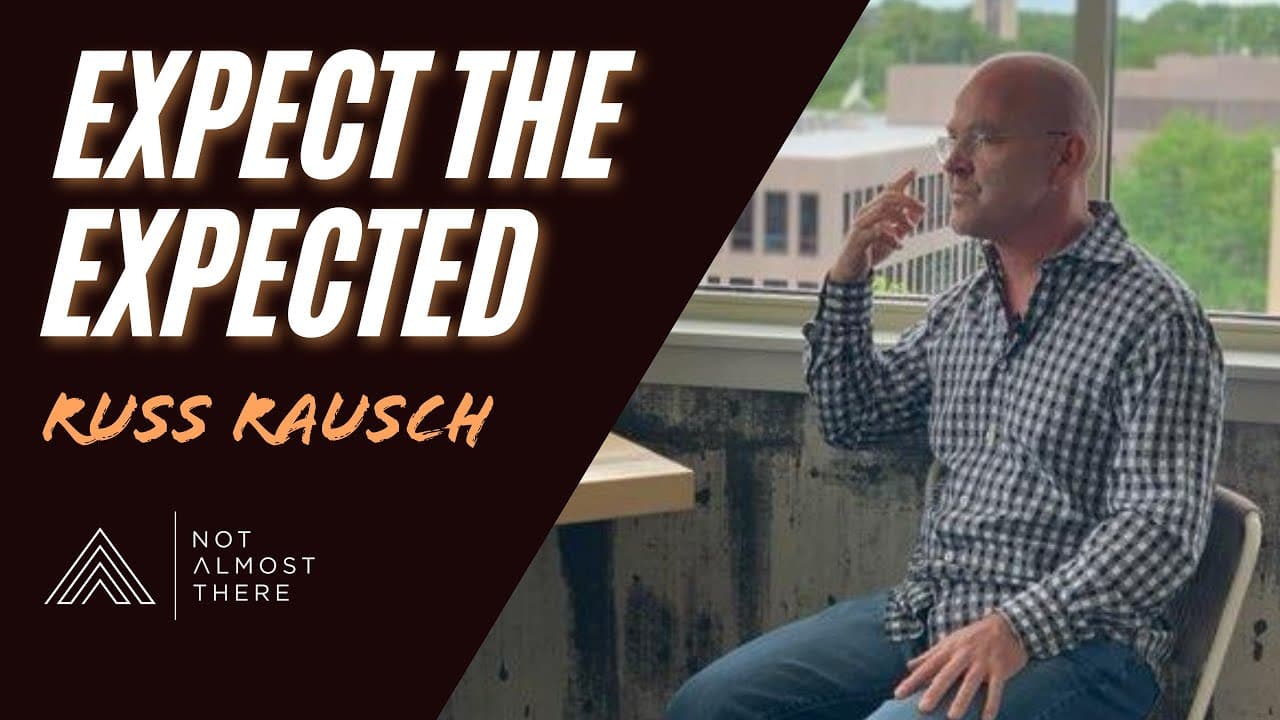 Expect the Expected with NBA, NFL, MLB Performance Mindset Coach Russ Rausch