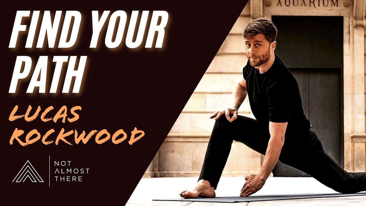 Find Your Path with Lucas Rockwood